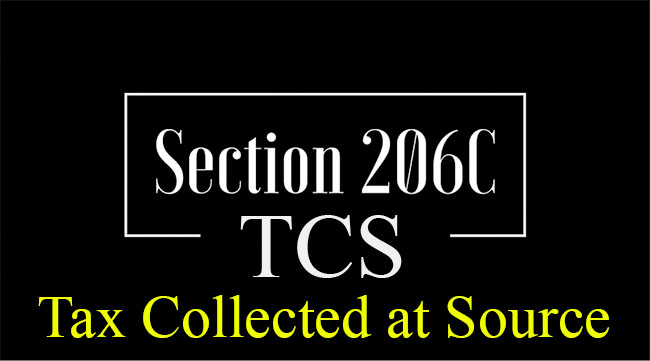 Tax Collection at Source (TCS) [Section 206C]