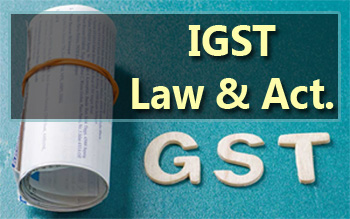IGST Law and Act.