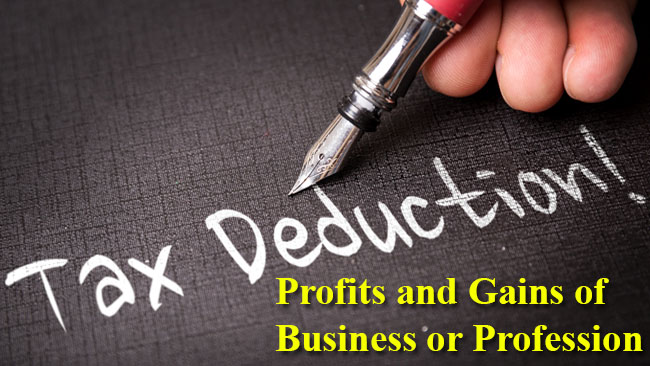 Deductions from Gross Income under the Head 'Profits and Gains of Business or Professions' [Section 30 to 37]